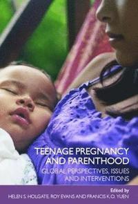 bokomslag Teenage Pregnancy and Parenthood