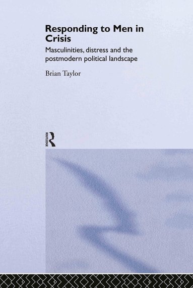 Brian Taylor - Responding to Men in Crisis, Inbunden