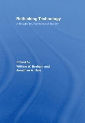 William W. Braham, Jonathan A. Hale, USA) Braham, William W. (University of Pennsylvania, Philadelphia, UK) Hale, Jonathan A. (University of Nottingham - Rethinking Technology, Inbunden