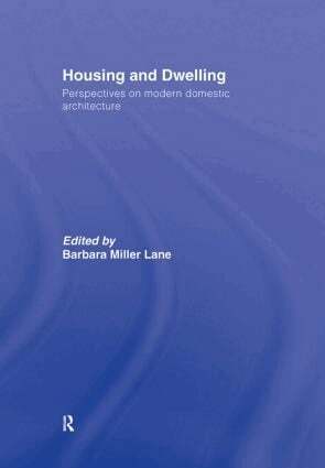 Barbara Miller Lane - Housing and Dwelling, Inbunden