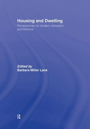 Barbara Miller Lane, USA) Miller Lane, Barbara (Bryn Mawr College, Pennsylvania - Housing and Dwelling, Inbunden