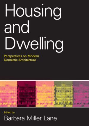 Barbara Miller Lane - Housing and Dwelling, Häftad