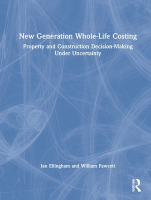 Ian Ellingham, William Fawcett, UK) Ellingham, Ian (Cambridge Architectural Research Ltd - New Generation Whole-Life Costing, Inbunden