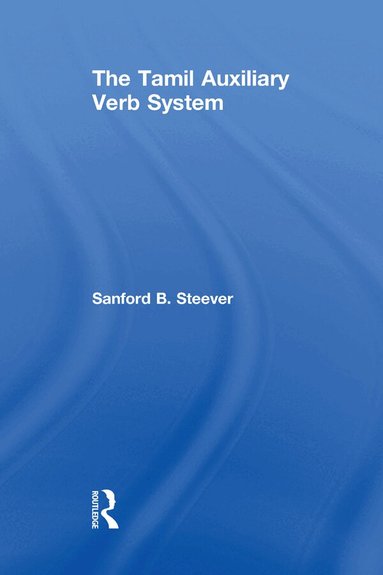 Sanford B. Steever - Tamil Auxiliary Verb System, Inbunden