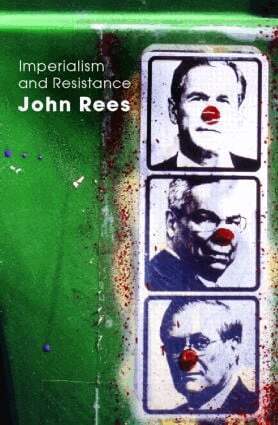 John Rees - Imperialism and Resistance, Häftad