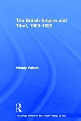 The British Empire and Tibet 1900-1922 1