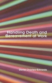 bokomslag Handling Death and Bereavement at Work