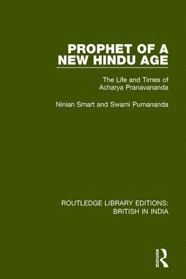 Ninian Smart, Swami Purnananda - Prophet of a New Hindu Age, Inbunden