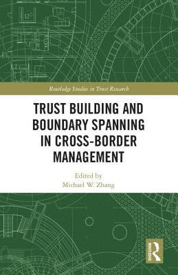 bokomslag Trust Building and Boundary Spanning in Cross-Border Management