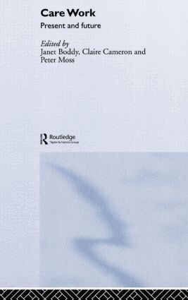 Janet Boddy, Claire Cameron, Peter Moss - Care Work, Inbunden