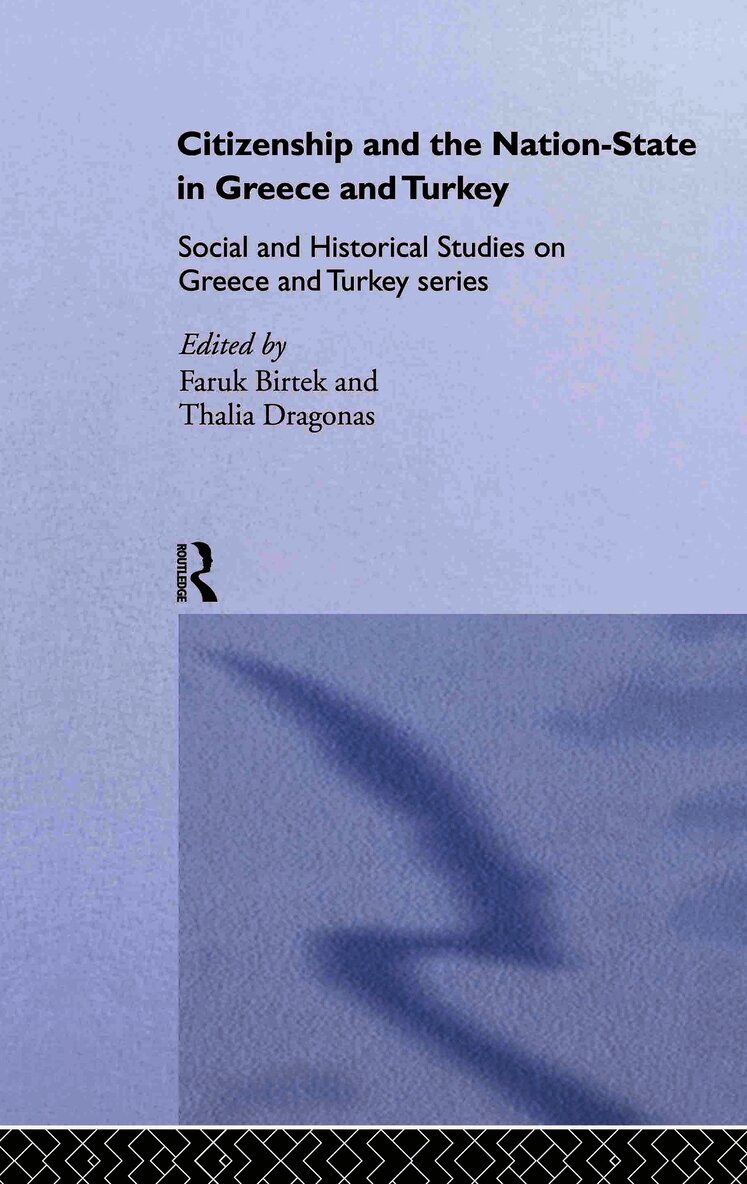 Citizenship and the Nation-State in Greece and Turkey
