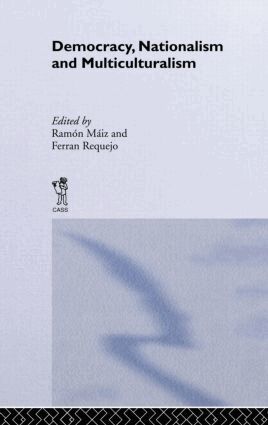 Ramón Máiz, Ferrán Requejo - Democracy, Nationalism and Multiculturalism, Inbunden