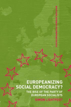 Simon Lightfoot - Europeanizing Social Democracy?, Inbunden
