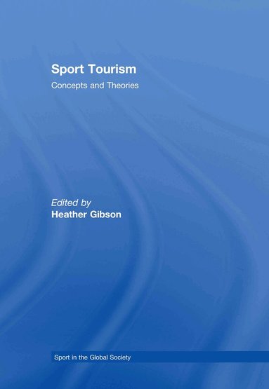 Heather J. Gibson - Sport Tourism, Inbunden