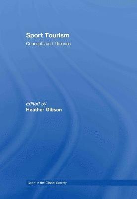 Heather J. Gibson, USA) Gibson, Heather J. (University of Florida - Sport Tourism, Inbunden