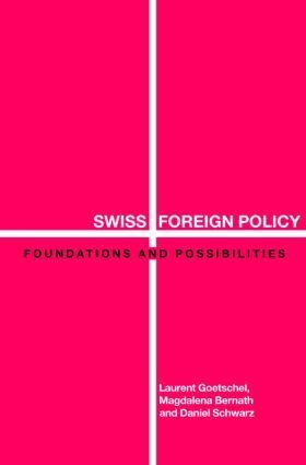 Magdalena Bernath, Laurent Goetschel, Daniel Schwarz - Swiss Foreign Policy, Häftad