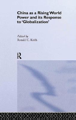 China as a Rising World Power and its Response to 'Globalization' 1