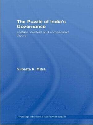 Subrata K. Mitra, Germany) Mitra, Subrata K. (University of Heidelberg - Puzzle of India's Governance, Inbunden