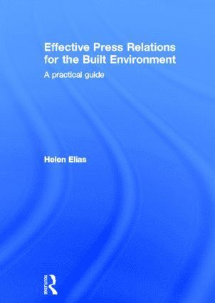 bokomslag Effective Press Relations for the Built Environment