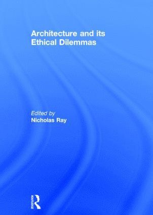 bokomslag Architecture and its Ethical Dilemmas