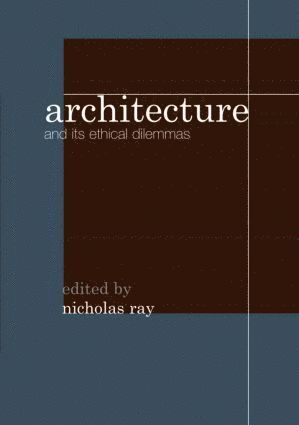 bokomslag Architecture and its Ethical Dilemmas