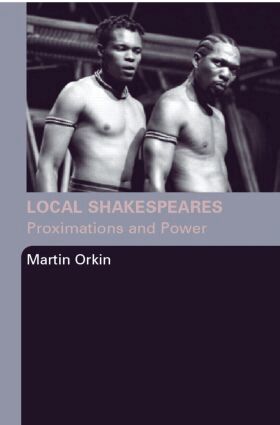 Martin Orkin - Local Shakespeares, Häftad