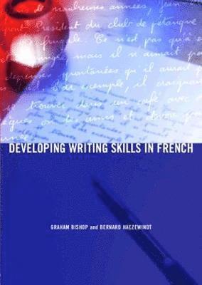 Developing Writing Skills in French 1