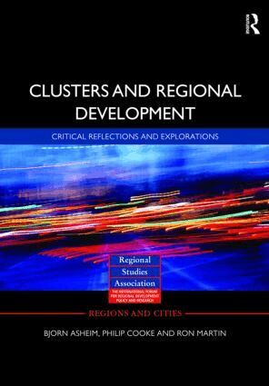 Bjorn Asheim, Philip Cooke, Ron Martin - Clusters and Regional Development, Inbunden