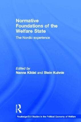 Nanna Kildal, Stein Kuhnle - Normative Foundations of the Welfare State, Inbunden
