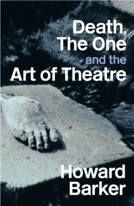Howard Barker - Death, The One and the Art of Theatre, Häftad