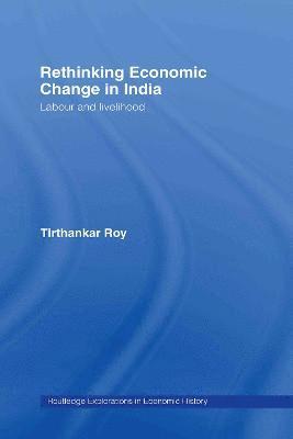 Rethinking Economic Change in India