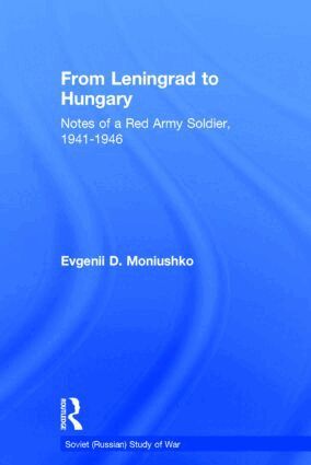 Evgenii D. Moniushko, David M. Glantz - From Leningrad to Hungary, Inbunden