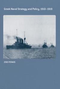 bokomslag Greek Naval Strategy and Policy 1910-1919