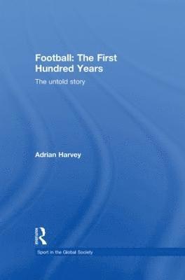 Football: The First Hundred Years 1
