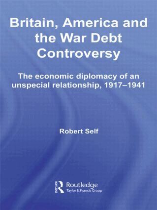 Robert Self - Britain, America and the War Debt Controversy, Inbunden