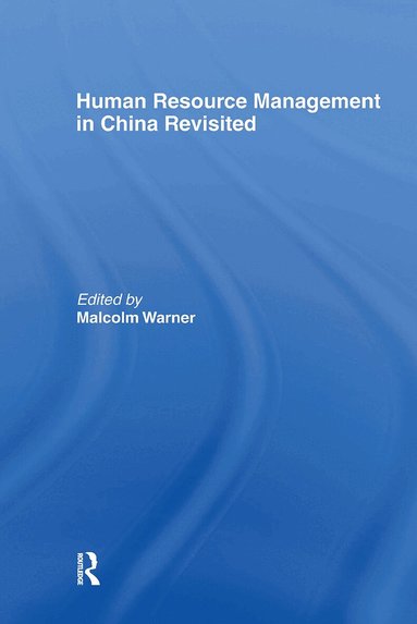 Malcolm Warner - Human Resource Management in China Revisited, Inbunden