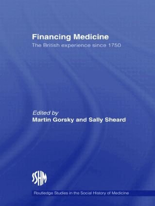 Martin Gorsky, Sally Sheard - Financing Medicine, Inbunden