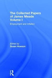 bokomslag Collected Papers James Meade V1