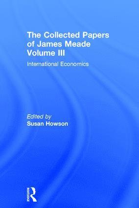 Susan Howson - Collected Papers James Meade V3, Inbunden