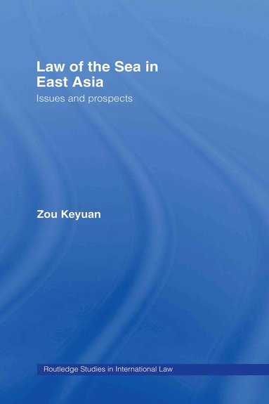 bokomslag Law of the Sea in East Asia