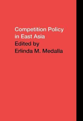 Competition Policy in East Asia 1