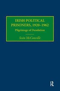 bokomslag Irish Political Prisoners 1920-1962