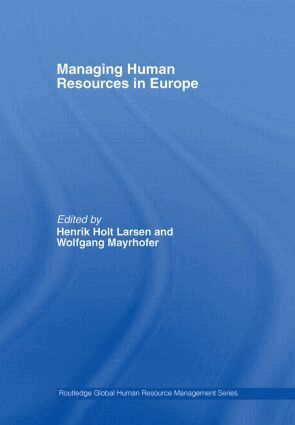 Henrik Holt Larsen, Wolfgang Mayrhofer - Managing Human Resources in Europe, Inbunden