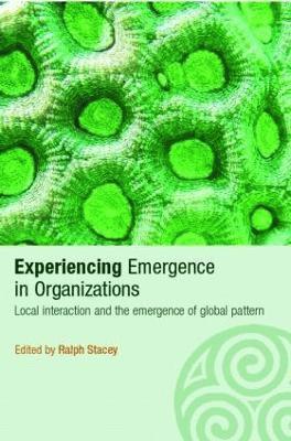 Experiencing Emergence in Organizations 1