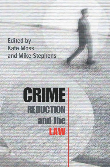 bokomslag Crime Reduction and the Law