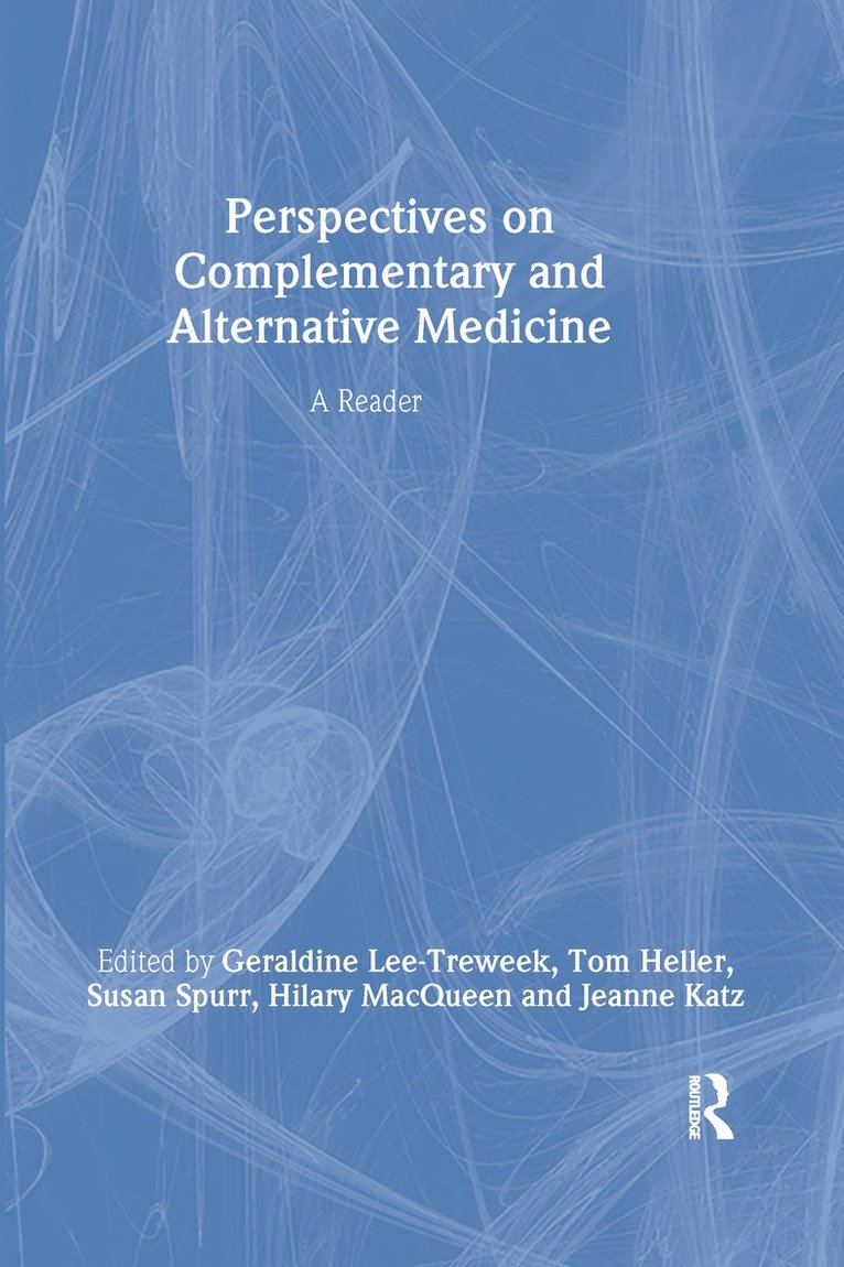 Perspectives on Complementary and Alternative Medicine: A Reader 1