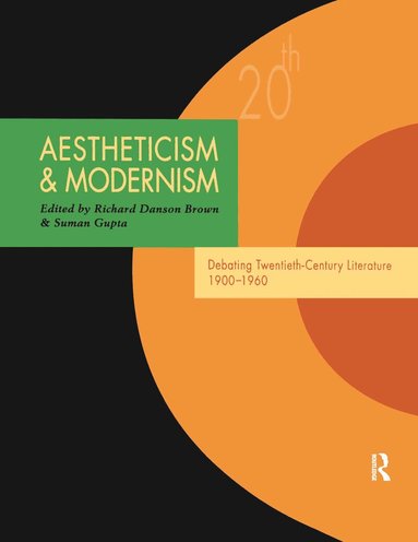 Richard Danson Brown, Suman Gupta - Aestheticism and Modernism, Häftad