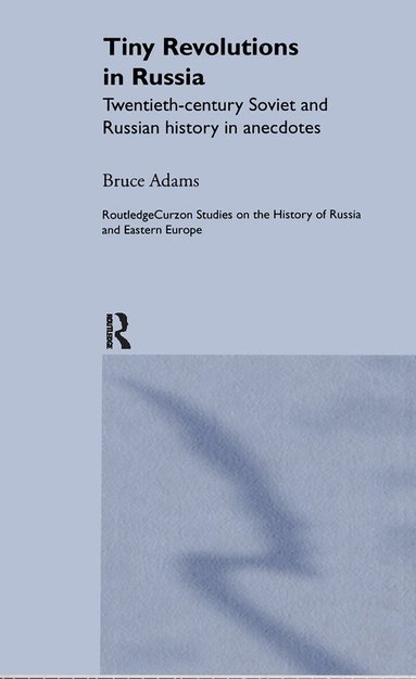 Bruce Adams - Tiny Revolutions in Russia, Inbunden