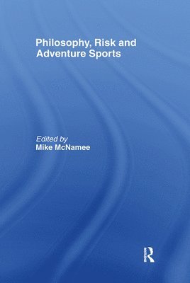 Philosophy, Risk and Adventure Sports 1