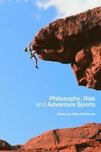 bokomslag Philosophy, Risk and Adventure Sports